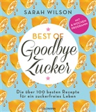 Sarah Wilson - Best of »Goodbye Zucker«