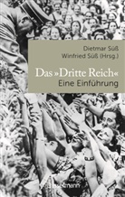 Süss, Dietmar Süß, Winfried Süß - Das »Dritte Reich« Eine Einführung