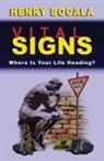 Henry Bocala - Vital Signs: Where Is Your Life Heading?