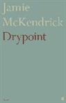 Jamie Mckendrick - Drypoint