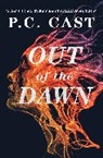 P C Cast, P. C. Cast - Out of the Dawn