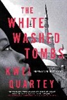 Kwei Quartey - The Whitewashed Tombs