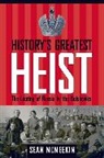 Sean McMeekin, McMeekin Sean - History's Greatest Heist