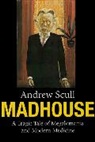 Andrew Scull, Scull Andrew - Madhouse