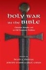Thomas, Heath A./ Evans Thomas, Paul Copan, Jeremy A. Evans, Heath A. Thomas - Holy War in the Bible
