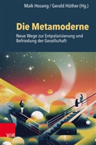 Maik Hosang, Hüther, Gerald Hüther - Die Metamoderne
