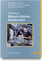 Jörg Franke, Dominik Henrich, Dominik u a Henrich, Bernd Kuhlenkötter, Rainer Müller, Annika Raatz... - Handbuch Mensch-Roboter-Kollaboration
