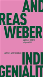Andreas Weber - Indigenialität