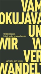 Vamekh Okujava - Und wir werden verwandelt werden