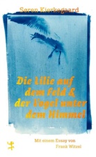 Søren Kierkegaard, Frank Witzel, Peter Urban-Halle - Die Lilie auf dem Feld und der Vogel unter dem Himmel