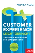 Peter Pirner, Andrea Yildiz - Customer Experience leicht gemacht