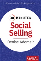 Denise Adomeit, Martin Limbeck - 30 Minuten Social Selling