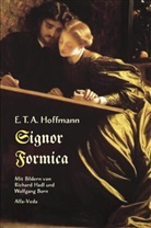 E T A Hoffmann, E.T.A. Hoffmann, Wolfgang Born, Richard Hadl - Signor Formica
