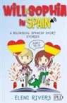 Eleni Rivers - Will & Sophia in Spain