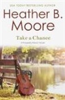 Heather B. Moore - Take a Chance