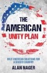 Alan Nager - The American Unity Plan