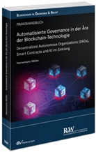 Jan-Gero Alexander Hannemann, Jan-Gero Alexander Jan-Hannemann, Robert Müller, Robert ( Müller, Robert (Dr.) Müller - Automatisierte Governance in der Ära der Blockchain-Technologie