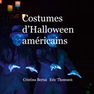 Cristina Berna, Eric Thomsen - Costumes d'Halloween américains
