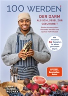 Luke Jaque-Rodney - 100 werden 2 - Der Darm als Schlüssel zur Gesundheit