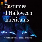 Cristina Berna, Eric Thomsen - Costumes d'Halloween américains
