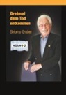 Shlomo Graber, Erhard Roy Wiehn, Erhard Roy Wiehn - Dreimal dem Tod entkommen