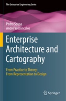 Pedro Sousa, André Vasconcelos - Enterprise Architecture and Cartography