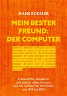 Hans Bodmer - Mein bester Freund: der Computer