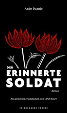 Anjet Daanje, Ulrich Faure - Der erinnerte Soldat