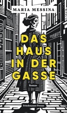Maria Messina, Christiane Pöhlmann, Ute Lipka - Das Haus in der Gasse