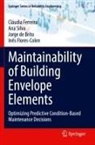 Jorge De Brito, Jorge et al de Brito, Cláudia Ferreira, Inês Flores-Colen, Ana Silva - Maintainability of Building Envelope Elements