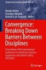 Arma_an Albayrak, Arma¿an Albayrak, Armagan Albayrak, Richard H. M. Goossens, Richard H.M. Goossens, Richard H M Goossens... - Convergence: Breaking Down Barriers Between Disciplines