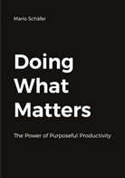 Mario Schäfer - Doing What Matters
