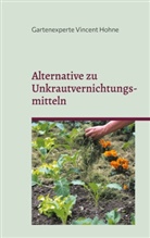 Gartenexperte Vincent Hohne - Alternative zu Unkrautvernichtungsmitteln