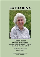 Ewald Schmidt - Katharina - Leben einer Donau-Schwäbin - 1923-2011