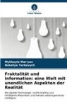 Mykhaylo Mar'yan, Nataliya Yurkovych - Fraktalität und Information: eine Welt mit unendlichen Aspekten der Realität