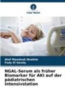 Fady El Gendy, Atef Mandouh Ibrahim - NGAL-Serum als früher Biomarker für AKI auf der pädiatrischen Intensivstation
