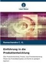 Ramachandra C G, Ramachandra C. G. - Einführung in die Produktentwicklung