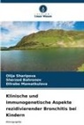 Sherzod Bahronov, Di Mamatkulova, Dilrabo Mamatkulova, Olija Sharipova - Klinische und immunogenetische Aspekte rezidivierender Bronchitis bei Kindern