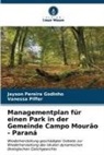 Jayson Pereira Godinho, Vanessa Piffer - Managementplan für einen Park in der Gemeinde Campo Mourão - Paraná