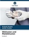 Ankita Pandey, Prateek Pandey - Okklusion und Malokklusion