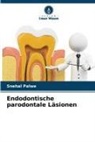 Snehal Palwe - Endodontische parodontale Läsionen