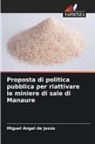 Miguel Ángel de Jesús - Proposta di politica pubblica per riattivare le miniere di sale di Manaure