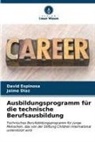 Jaime Díaz, David Espinosa - Ausbildungsprogramm für die technische Berufsausbildung