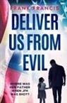 Frank Francis - Deliver Us From Evil