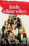 Ish Major - Little White Whys