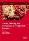 Ezra Chitando, Kamaara, Eunice Kamaara - Values, Identity, and Sustainable Development in Africa