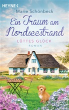 Marie Schönbeck - Lüttes Glück - Ein Traum am Nordseestrand