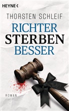 Thorsten Schleif - Richter sterben besser