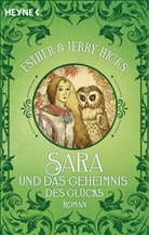 Esther Hicks, Esther &amp; Jerry Hicks, Jerry Hicks - Sara und das Geheimnis des Glücks
