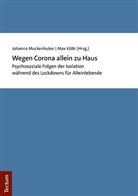 Kölbl, Max Kölbl, Johanna Muckenhuber - Wegen Corona allein zu Haus